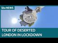 Empty London: A tour of the capital's deserted landmarks during the coronavirus lockdown | ITV News