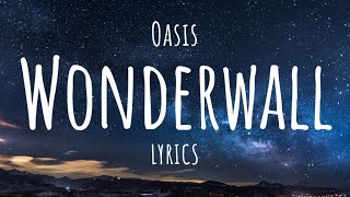 Oasis - Wonderwall (Lyrics)