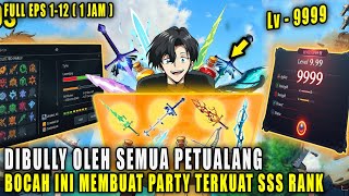 DIBULLY OLEH SEMUA PETUALANG MEMBUAT PARTY TERKUAT DAN MENJADI PAHLAWAN ‼️ ALUR CERITA ANIME