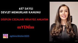 657 DİSİPLİN CEZALARI HİKAYELİ ANLATIM