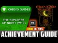 The Explorer of Night (W10) - Achievement Guide **1000G IN 3 MINS**