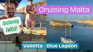 Cruising Malta - Valletta and Blue Lagoon - Stern-to Anchoring Fails!