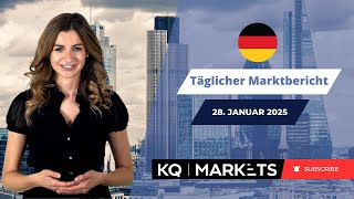 KQ Markets | Täglicher Marktbericht 28.01.2025