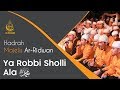 Ya Robbi Sholli Ala Muhammad - Majelis Ta'lim Wal Maulid Ar Ridwan