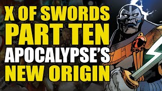 Apocalypse's New Origin: X-Men/X of Swords Part 10 | Comics Explained