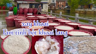 [719]Ở Nông Thôn_Nhà Nào Cũng Làm Tinh Bột Khoai Lang Để Dành Ăn.