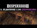 Desperados III - 3. Flagstone Speedrun 1:26 (Desperado)