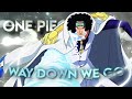 [4k] One Piece - Way Down We Go [Edit/AMV]