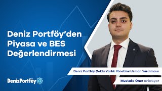 Deniz Portföy’den Piyasa ve BES Değerlendirmesi | Ekim 2024