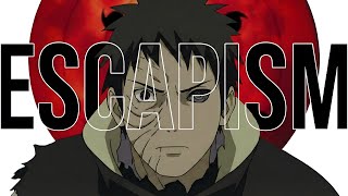 Why You Hate Reality (The Obito Uchiha Complex)