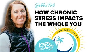 Debbie Potts: How Chronic Stress Impacts the Whole You! | Low Carb Cruise 2023 - 10