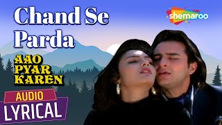 Chand Se Parda Kijiye (Audio Lyrical) | Aao Pyaar Karen | Saif Ali Khan | Shilpa Shetty | Kumar Sanu