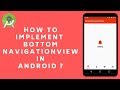 Android Material Design : How To Implement BottomNavigationView In Android App