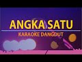 ANGKA SATU | KARAOKE DANGDUT | COVER BY AJO