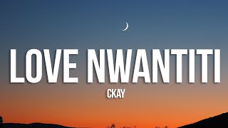 CKay - Love Nwantiti (Ah Ah Ah) (Lyrics)