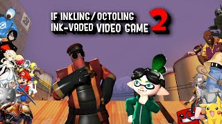 [Splatoon Gmod] If Inkling/Octoling Inkvaded Video Games 2