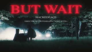 hackedface - but wait... (Official Audio)