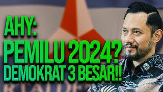 DICECAR REFLY HARUN SOAL PROSPEK PARTAI DEMOKRAT, AHY: PEMILU 2024 TIGA BESAR!!