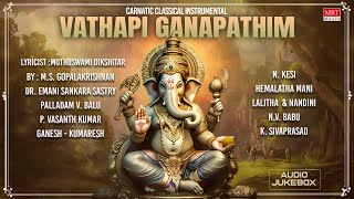 Vathapi Ganapathim Jukebox | Carnatic Classical Instrumental | By M.S. Gopalakrishnan