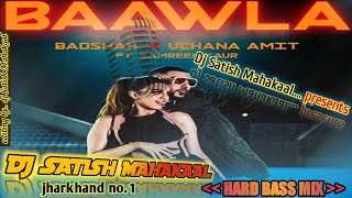Baawla_DJ_Remix_Song_|_Badshah_|_Uchana_Amit_|_New_Punjabi_DJ_Song_|_Dj_satish_gadi_|_Electro_Mix