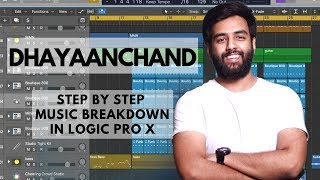 DhayaanChand | Music Breakdown | Making of DhayaanChand | Manmarziyaan | Logic Pro X