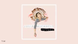 Julia Michaels - Issues 3D Audio (Use Headphones/Earphones)