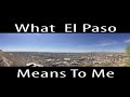 What El Paso Means to Me | Only In El Paso | KCOS