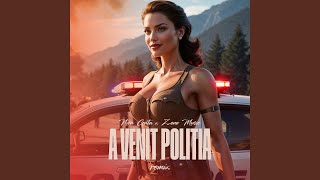 A Venit Politia (Zeno Music Remix)