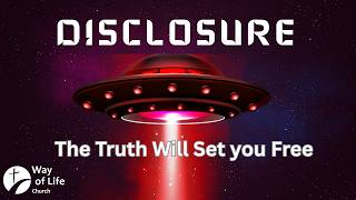 Disclosure The Truth Will Set You Free