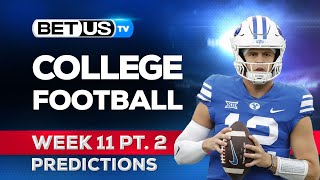 College Football Picks: Week 11 (PT.2) | NCAA Football Odds, CFB Predictions and Best Bets