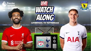 Liverpool Vs Tottenham | Live Watch Along