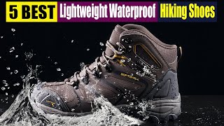 Best Lightweight Waterproof Hiking Shoes In 2024