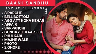 Baani Sandhu Song | Best Of Baani Sandhu  Songs | Punjabi Hits Of Baani Sandhu  Song #newpunjabisong