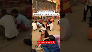 😱 Horrible scene at Mehndipur Balaji temple | #balaji #mehndipurbalaji #ghost