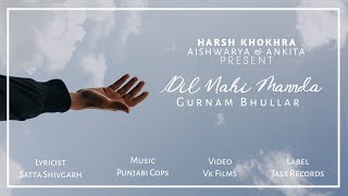Dil Nahi Mannda | (Full HD) | Gurnam Bhullar |Lyrics video | New Punjabi Songs 2020 | Punjabi song
