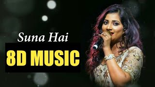 [Use Headphones🎧] Suna Hai (Female Version)8D MUSIC Vidyut & Rukmini | Shreya Ghoshal |