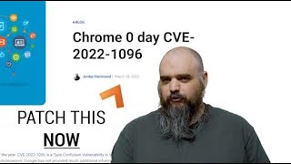 Chrome Zero Day | CVE-2022-1096 | Major Vulnerability