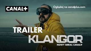 KLANGOR | Nowy serial oryginalny CANAL+ | Oficjalny trailer