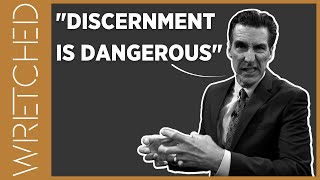 Discernment Is Dangerous | WRETCHED