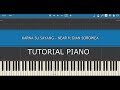 TUTORIAL PIANO KARNA SU SAYANG - NEAR ft DIAN SOROWEA