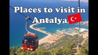 Places to visit in Antalya, Turkey | 2020