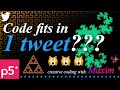 Fit code in a single Tweet! Creative Coding in p5.js (javascript) #つぶやきProcessing