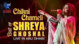 CHIKNI CHAMELI | SHREYA GHOSHAL | LIVE IN CONCERT | ABU DHABI | RAHEEM ATHAVANAD | RAMI PRODUCTIONS