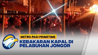 Belasan Kapal di Pelabuhan Jongor Dilahap Api