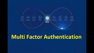 2. Multi Factor Authentication and creating Users || Sophos Central Endpoint Security \u0026 Intercept X