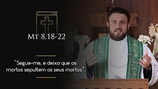 Homilia Diária | Segunda-feira - 13ª Semana do Tempo Comum (Mt 8,18-22)