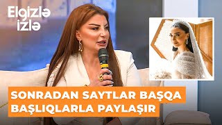 Elgizlə izlə | Nüşabə Musayeva | Qızım mənə qadağa qoyub ki, özəl həyatımı danışma