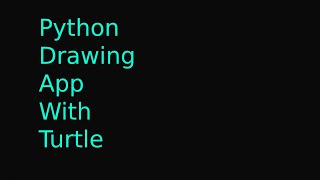 Let's make a little python drawing app with the turtle module.