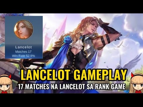 LANCELOT GAMEPLAY - 17 MATCHES NA LANCELOT SA RANK GAME - YouTube