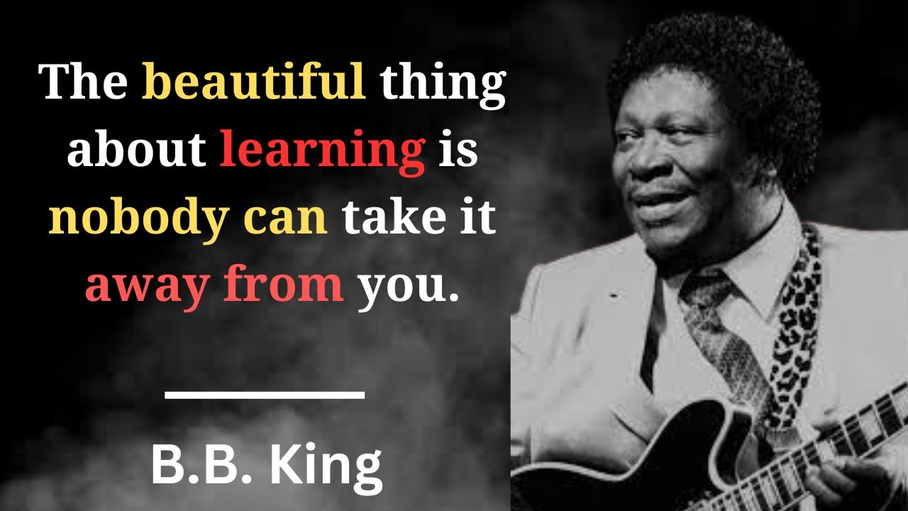 B.B. King's Quotes That Everyone Should Know || Powerful Quotes ...